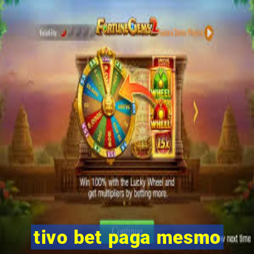 tivo bet paga mesmo